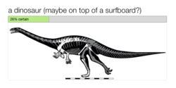 Dinosaur (maybe on top of a surfboard?)