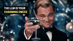 Photo of Leonardo DiCaprio in Gatsby, captioned "The LLM is your charming emcee"