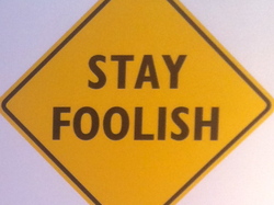 Stay Foolish