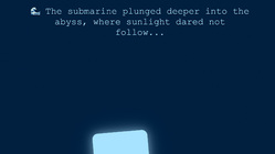 Screenshot of Sentient Scenes interprets the submarine prompt as, "The submarine plunged deeper into the abyss, where sunlight dared not follow..." The square acts it out, plunging out of view.